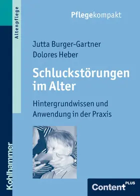 Burger-Gartner / Heber | Schluckstörungen im Alter | E-Book | sack.de