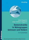 Reggentin / Dettbarn-Reggentin |  Demenzkranke in Wohngruppen betreuen und fördern | eBook | Sack Fachmedien