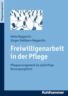 Reggentin / Dettbarn-Reggentin |  Freiwilligenarbeit in der Pflege | eBook | Sack Fachmedien