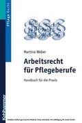 Weber |  Arbeitsrecht für Pflegeberufe | eBook | Sack Fachmedien