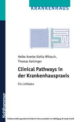 Kahla-Witzsch / Geisinger | Clinical Pathways in der Krankenhauspraxis | E-Book | sack.de