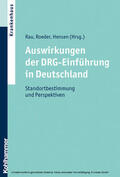 Rau / Roeder / Hensen |  Auswirkungen der DRG-Einführung in Deutschland | eBook | Sack Fachmedien
