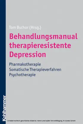 Bschor |  Behandlungsmanual therapieresistente Depression | eBook | Sack Fachmedien