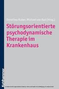 Huber / Rad |  Störungsorientierte psychodynamische Therapie im Krankenhaus | eBook | Sack Fachmedien