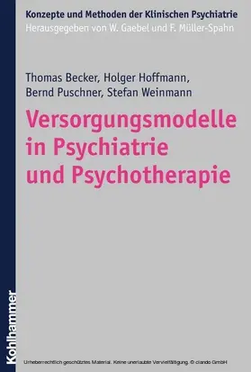 Becker / Hoffmann / Puschner |  Versorgungsmodelle in Psychiatrie und Psychotherapie | eBook | Sack Fachmedien