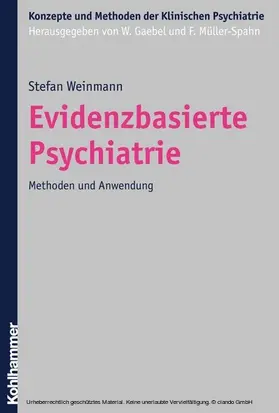 Weinmann / Gaebel / Müller-Spahn | Evidenzbasierte Psychiatrie | E-Book | sack.de