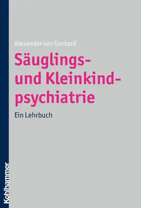 Gontard |  Säuglings- und Kleinkindpsychiatrie | eBook | Sack Fachmedien