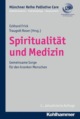 Frick / Roser / Führer | Spiritualität und Medizin | E-Book | sack.de