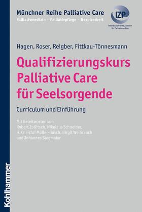 Hagen / Roser / Reigber | Qualifizierungskurs Palliative Care für Seelsorgende | E-Book | sack.de