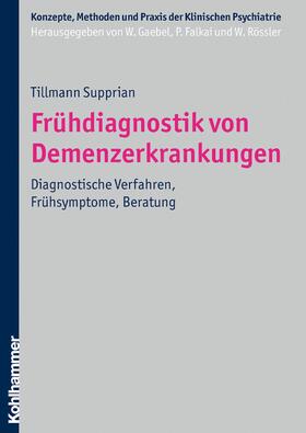Supprian / Gaebel / Falkai |  Frühdiagnostik von Demenzerkrankungen | eBook | Sack Fachmedien