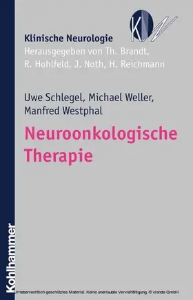 Schlegel / Weller / Westphal |  Neuroonkologische Therapie | eBook | Sack Fachmedien