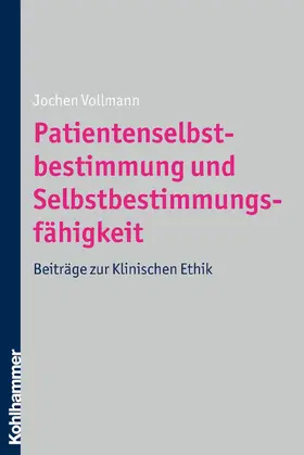 Vollmann |  Patientenselbstbestimmung und Selbstbestimmungsfähigkeit | eBook | Sack Fachmedien