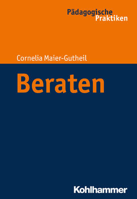 Maier-Gutheil / Egloff / Helsper |  Beraten | eBook | Sack Fachmedien