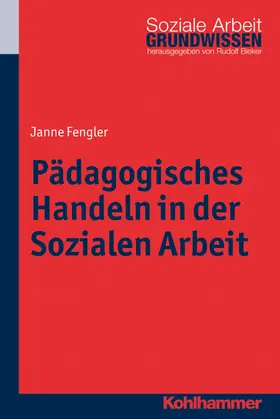 Fengler / Bieker | Pädagogisches Handeln in der Sozialen Arbeit | E-Book | sack.de