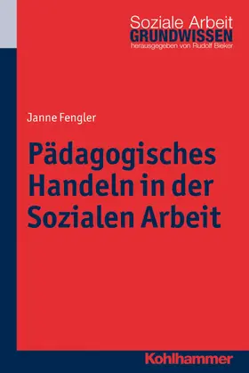 Fengler |  Pädagogisches Handeln in der Sozialen Arbeit | eBook | Sack Fachmedien