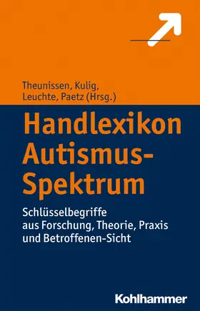 Theunissen / Kulig / Leuchte |  Handlexikon Autismus-Spektrum | eBook | Sack Fachmedien