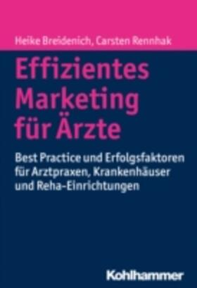Breidenich / Rennhak | Effizientes Marketing für Ärzte | E-Book | sack.de