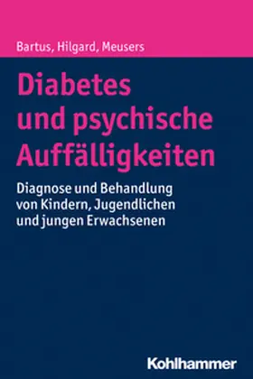 Hilgard / Meusers / Bartus |  Diabetes und psychische Auffälligkeiten | eBook | Sack Fachmedien