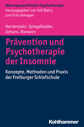 Hertenstein / Spiegelhalder / Johann | Prävention und Psychotherapie der Insomnie | Buch | 978-3-17-026860-9 | sack.de
