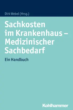 Webel | Sachkosten im Krankenhaus - Medizinischer Sachbedarf | E-Book | www.sack.de