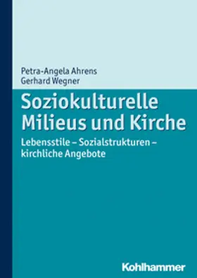 Ahrens / Wegner |  Soziokulturelle Milieus und Kirche | eBook | Sack Fachmedien