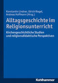 Lindner / Riegel / Hoffmann |  Alltagsgeschichte im Religionsunterricht | eBook | Sack Fachmedien