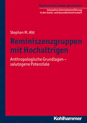 Abt |  Reminiszenzgruppen mit Hochaltrigen | eBook | Sack Fachmedien