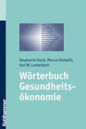 Stock / Radaélli / Lauterbach | Wörterbuch Gesundheitsökonomie | E-Book | sack.de