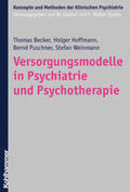 Becker / Hoffmann / Puschner |  Versorgungsmodelle in Psychiatrie und Psychotherapie | eBook | Sack Fachmedien
