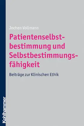 Vollmann |  Patientenselbstbestimmung und Selbstbestimmungsfähigkeit | eBook | Sack Fachmedien