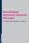 Müller |  Neurobiologie forensisch-relevanter Störungen | eBook | Sack Fachmedien