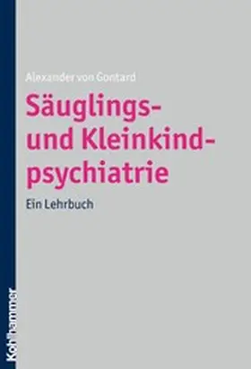 Gontard |  Säuglings- und Kleinkindpsychiatrie | eBook | Sack Fachmedien