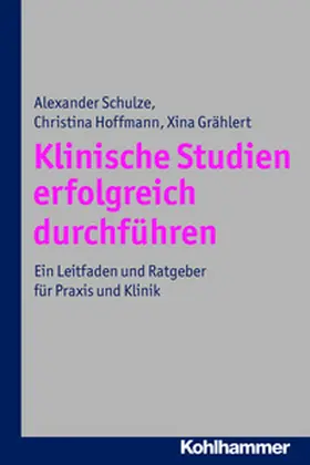 Grählert / Schulze / Hoffmann |  Klinische Studien erfolgreich durchführen | eBook | Sack Fachmedien