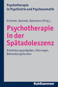 Grimmer / Sammet / Dammann |  Psychotherapie in der Spätadoleszenz | eBook | Sack Fachmedien