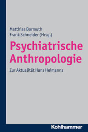 Bormuth / Schneider | Psychiatrische Anthropologie | E-Book | sack.de