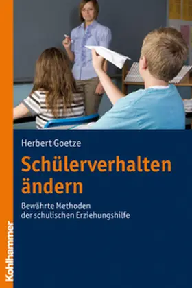Goetze |  Schülerverhalten ändern | eBook | Sack Fachmedien