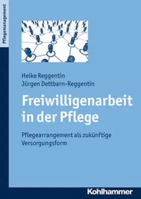 Reggentin / Dettbarn-Reggentin |  Freiwilligenarbeit in der Pflege | eBook | Sack Fachmedien