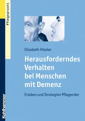 Höwler | Herausforderndes Verhalten bei Menschen mit Demenz | E-Book | www.sack.de