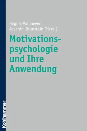 Vollmeyer / Brunstein |  Motivationspsychologie und ihre Anwendung | eBook | Sack Fachmedien