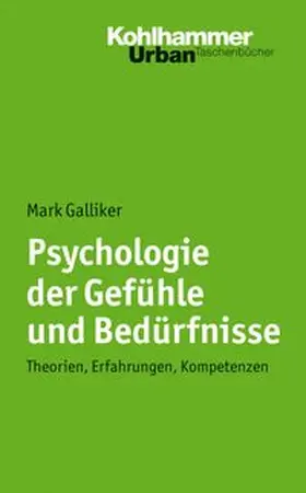 Galliker |  Psychologie der Gefühle und Bedürfnisse | eBook | Sack Fachmedien