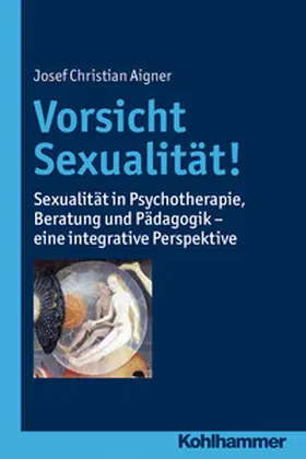 Aigner | Vorsicht Sexualität! | E-Book | www.sack.de