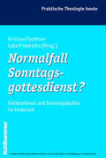 Fechtner / Friedrichs / Morgenthaler |  Normalfall Sonntagsgottesdienst? | eBook | Sack Fachmedien