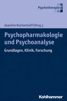 Küchenhoff |  Psychoanalyse und Psychopharmakologie | eBook | Sack Fachmedien