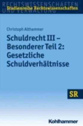 Althammer / Boecken / Korioth | Schuldrecht III - Besonderer Teil 2: Gesetzliche Schuldverhältnisse | E-Book | sack.de