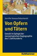 Dobschenzki / Rudersdorf / Kortüm |  Von Opfern und Tätern | eBook | Sack Fachmedien