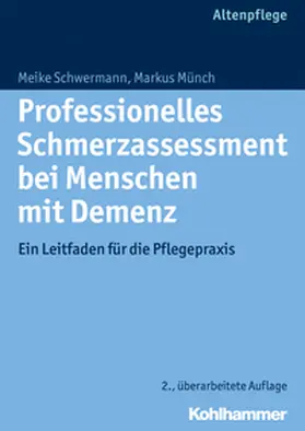 Schwermann / Münch |  Professionelles Schmerzassessment bei Menschen mit Demenz | eBook | Sack Fachmedien