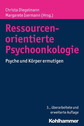 Diegelmann / Isermann | Ressourcenorientierte Psychoonkologie | Buch | 978-3-17-028664-1 | sack.de