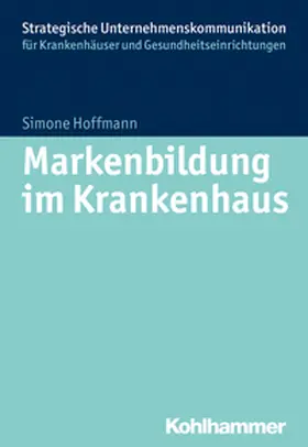 Hoffmann |  Markenbildung im Krankenhaus | eBook | Sack Fachmedien
