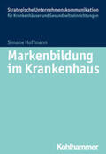 Hoffmann |  Markenbildung im Krankenhaus | eBook | Sack Fachmedien