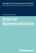 Hoffmann |  Interne Kommunikation im Krankenhaus | eBook | Sack Fachmedien
